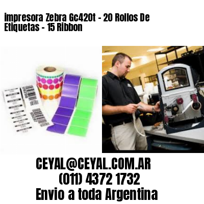 impresora Zebra Gc420t – 20 Rollos De Etiquetas – 15 Ribbon