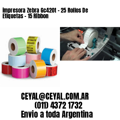 impresora Zebra Gc420t – 25 Rollos De Etiquetas – 15 Ribbon