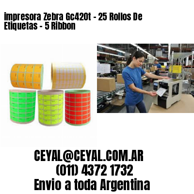 impresora Zebra Gc420t – 25 Rollos De Etiquetas – 5 Ribbon