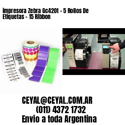 impresora Zebra Gc420t – 5 Rollos De Etiquetas – 15 Ribbon