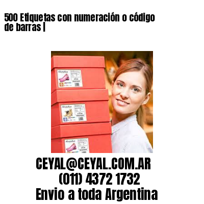 500 Etiquetas con numeración o código de barras |