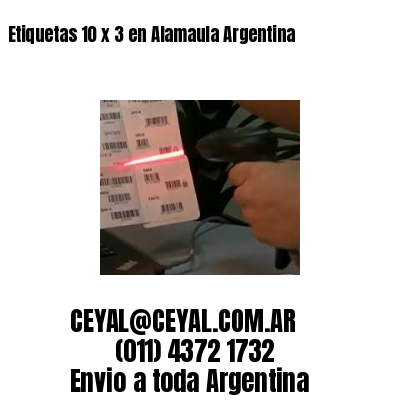 Etiquetas 10 x 3 en Alamaula Argentina