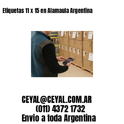 Etiquetas 11 x 15 en Alamaula Argentina