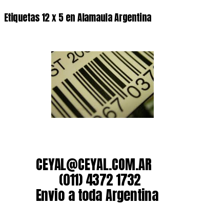 Etiquetas 12 x 5 en Alamaula Argentina
