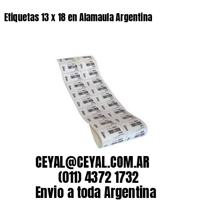 Etiquetas 13 x 18 en Alamaula Argentina