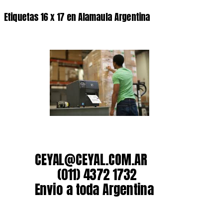 Etiquetas 16 x 17 en Alamaula Argentina