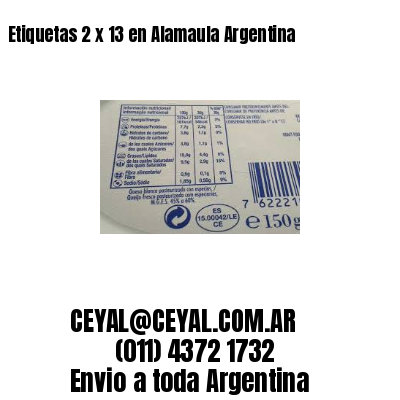 Etiquetas 2 x 13 en Alamaula Argentina