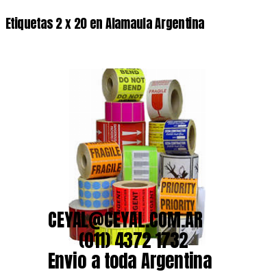 Etiquetas 2 x 20 en Alamaula Argentina