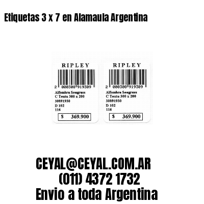 Etiquetas 3 x 7 en Alamaula Argentina