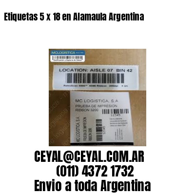 Etiquetas 5 x 18 en Alamaula Argentina