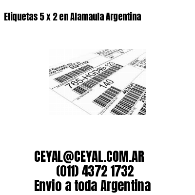 Etiquetas 5 x 2 en Alamaula Argentina