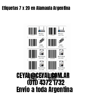 Etiquetas 7 x 20 en Alamaula Argentina