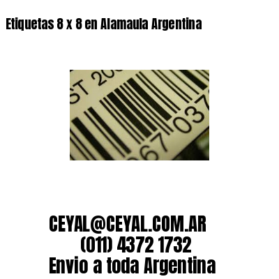 Etiquetas 8 x 8 en Alamaula Argentina