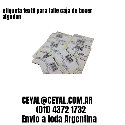 etiqueta textil para talle caja de boxer algodon