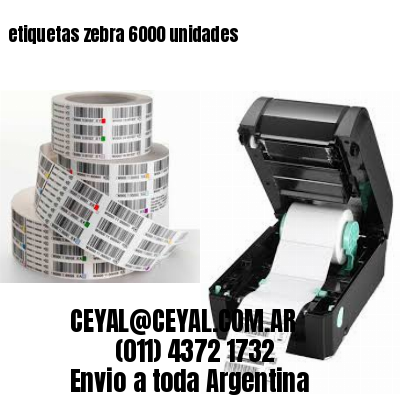 etiquetas zebra 6000 unidades