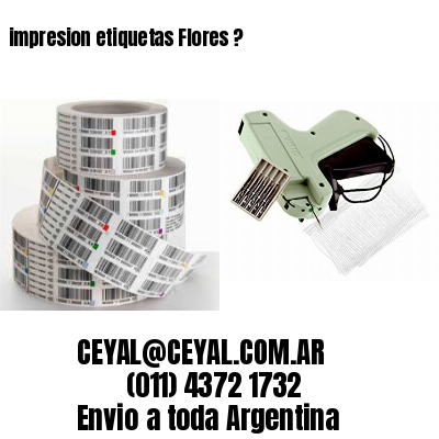 impresion etiquetas Flores ?