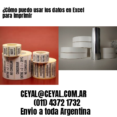 ¿Cómo puedo usar los datos en Excel para imprimir