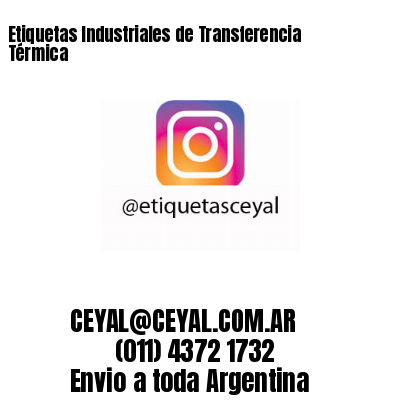 Etiquetas Industriales de Transferencia Térmica