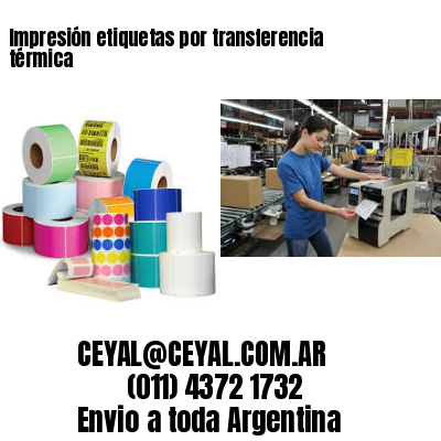 Impresión etiquetas por transferencia térmica