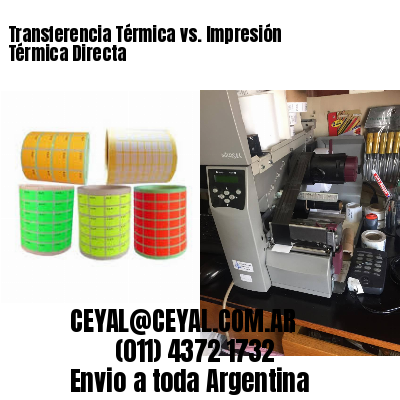 Transferencia Térmica vs. Impresión Térmica Directa