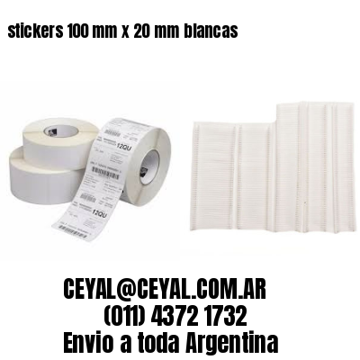 stickers 100 mm x 20 mm	blancas