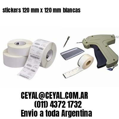 stickers 120 mm x 120 mm	blancas