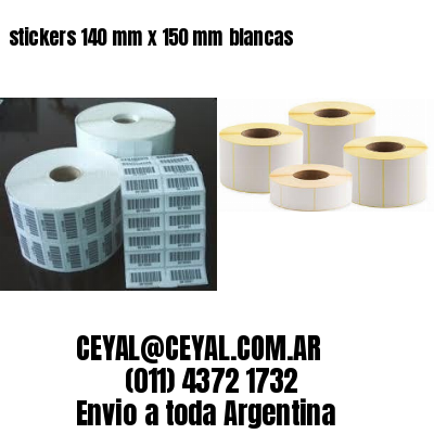 stickers 140 mm x 150 mm	blancas