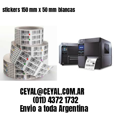 stickers 150 mm x 50 mm	blancas