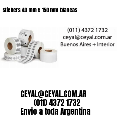 stickers 40 mm x 150 mm	blancas