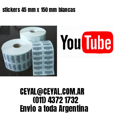 stickers 45 mm x 150 mm	blancas