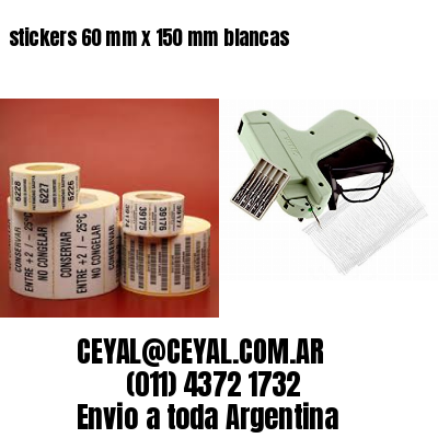 stickers 60 mm x 150 mm	blancas