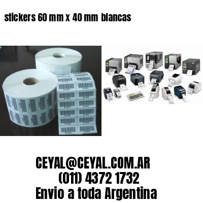 stickers 60 mm x 40 mm	blancas