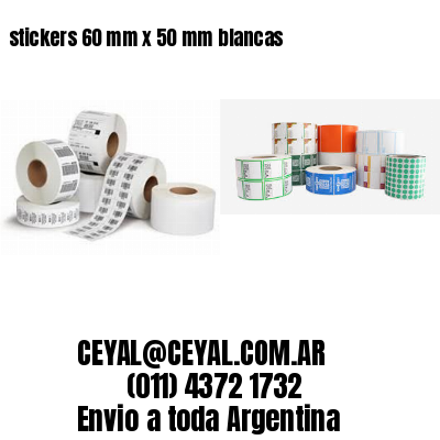stickers 60 mm x 50 mm	blancas