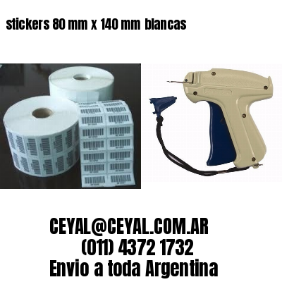 stickers 80 mm x 140 mm	blancas