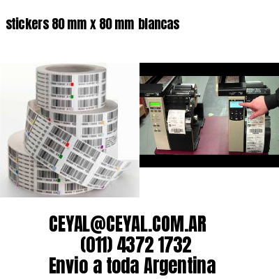 stickers 80 mm x 80 mm	blancas