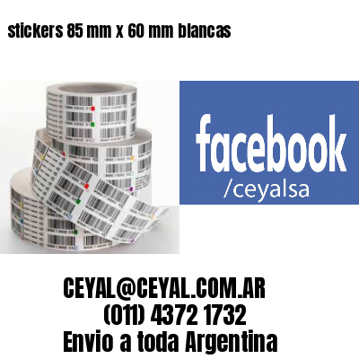 stickers 85 mm x 60 mm	blancas