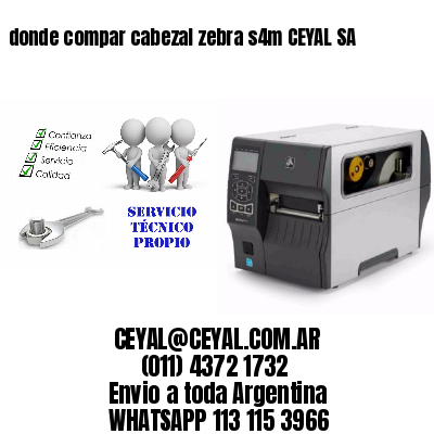 donde compar cabezal zebra s4m CEYAL SA