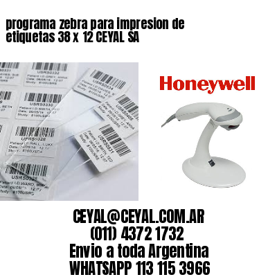 programa zebra para impresion de etiquetas 38 x 12 CEYAL SA