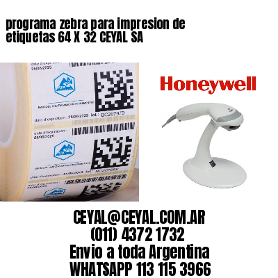 programa zebra para impresion de etiquetas 64 X 32 CEYAL SA