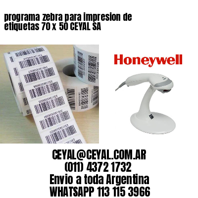 programa zebra para impresion de etiquetas 70 x 50 CEYAL SA