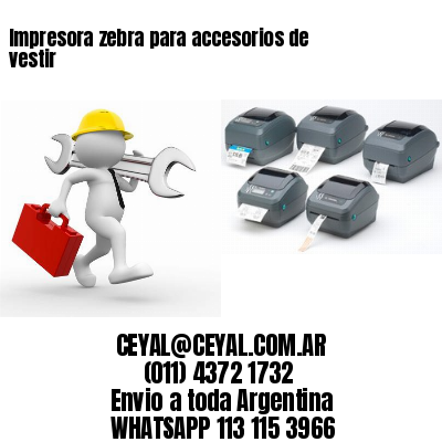 Impresora zebra para accesorios de vestir