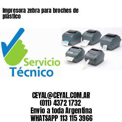 Impresora zebra para broches de plástico