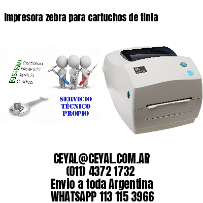 Impresora zebra para cartuchos de tinta