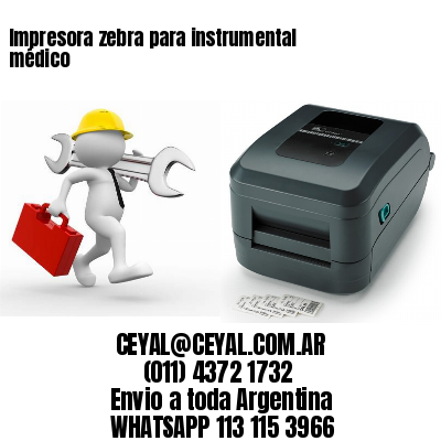 Impresora zebra para instrumental médico