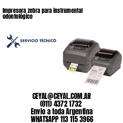 Impresora zebra para instrumental odontológico