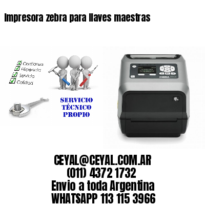 Impresora zebra para llaves maestras