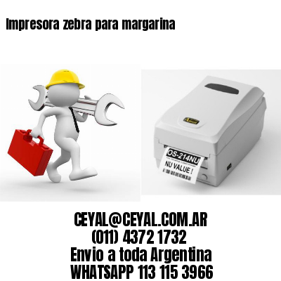 Impresora zebra para margarina