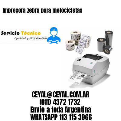 Impresora zebra para motocicletas