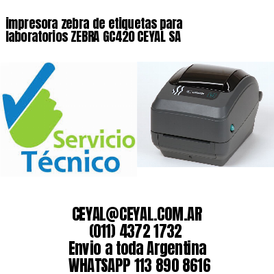impresora zebra de etiquetas para laboratorios ZEBRA GC420 CEYAL SA