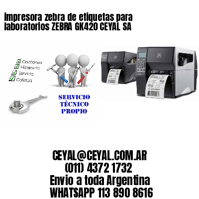impresora zebra de etiquetas para laboratorios ZEBRA GK420 CEYAL SA